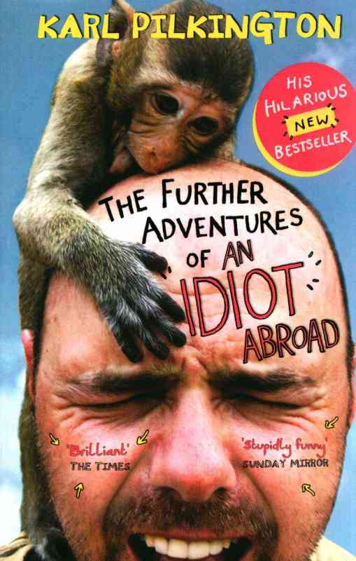 The-Further-Adventures-of-an-Idiot-Abroad-Paperback-L9780857867506